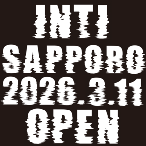 【新店】INTI札幌オープンのお知らせ